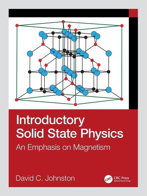 „Introductory Solid State Physics: An Emphasis on Magnetism“ von David C. Johnston. Illustration eines Kristallgitters.
