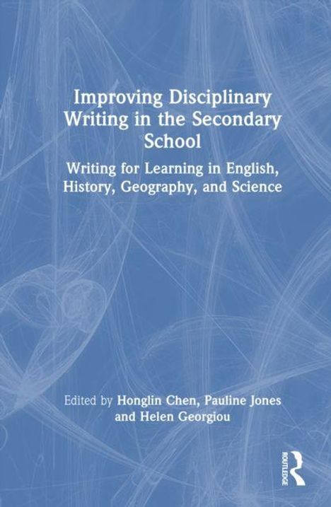 "Improving Disciplinary Writing in the Secondary School" ist der Haupttext. Darunter stehen Herausgebernamen. Blauer Hintergrund.
