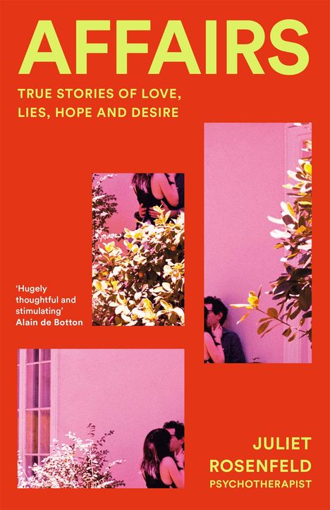 Titel: "AFFAIRS", Untertitel: "TRUE STORIES OF LOVE, LIES, HOPE AND DESIRE". Autorin: Juliet Rosenfeld. Fotos von Paaren.