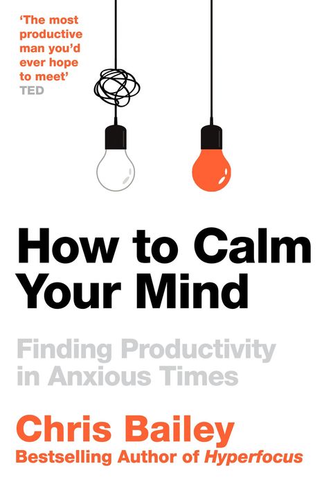 Chris Bailey: How to Calm Your Mind, Buch