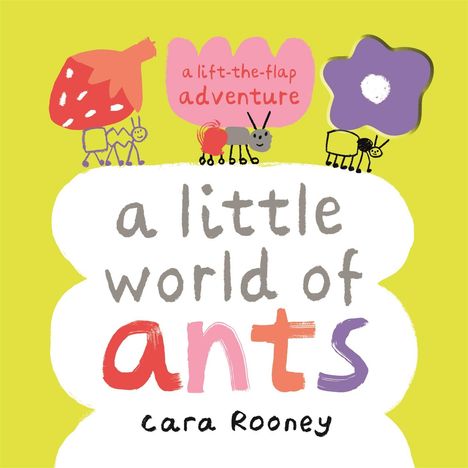 Cara Rooney: A Little World of Ants, Buch