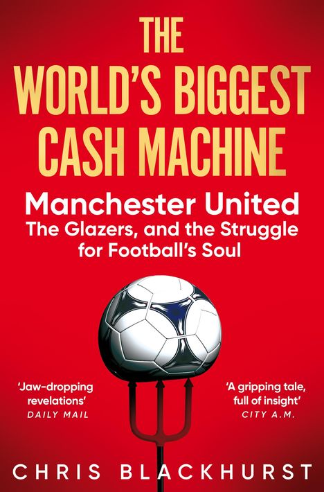 Chris Blackhurst: The World's Biggest Cash Machine, Buch