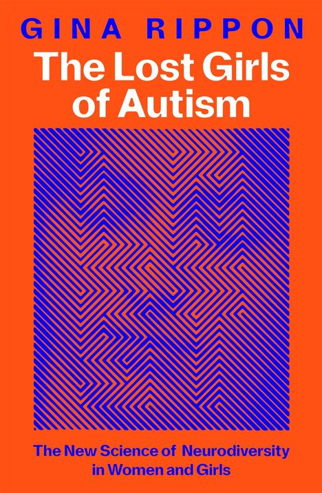 Gina Rippon: The Lost Girls of Autism, Buch