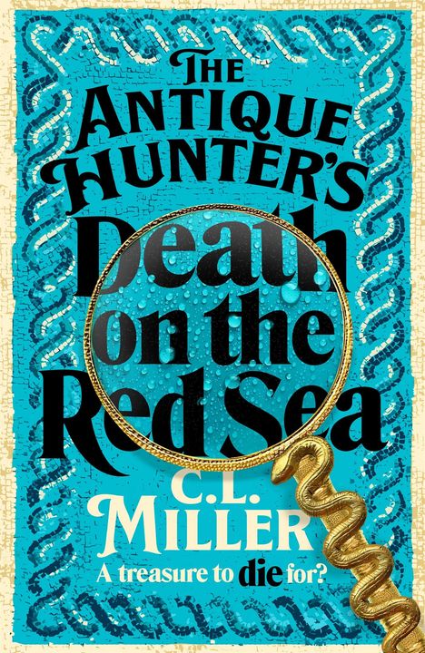 C. L. Miller: The Antique Hunter's: Death on the Red Sea, Buch