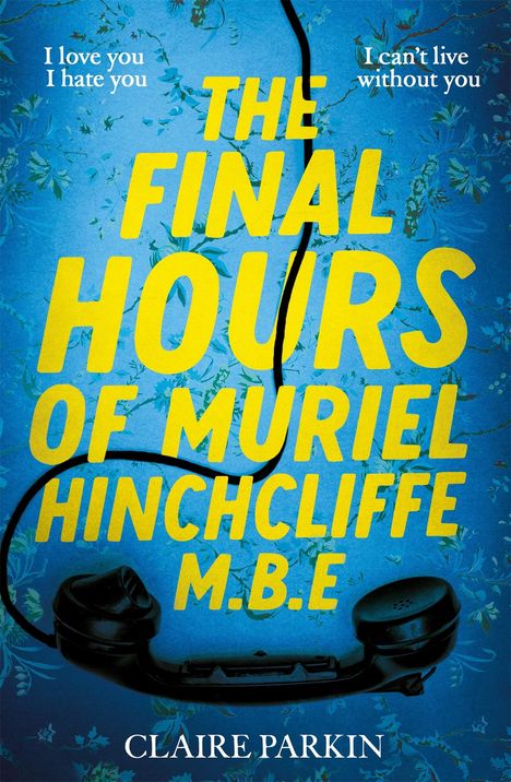 Claire Parkin: The Final Hours of Muriel Hinchcliffe M.B.E, Buch
