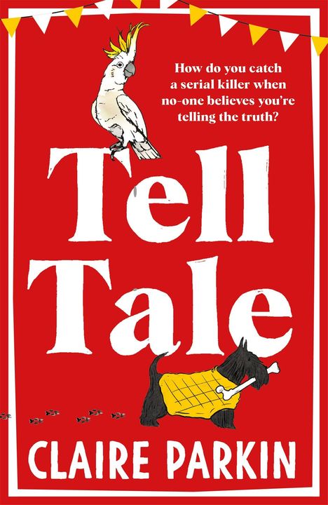 „How do you catch a serial killer when no-one believes you're telling the truth?“ Gelber Kakadu und Terrier auf rotem Hintergrund.