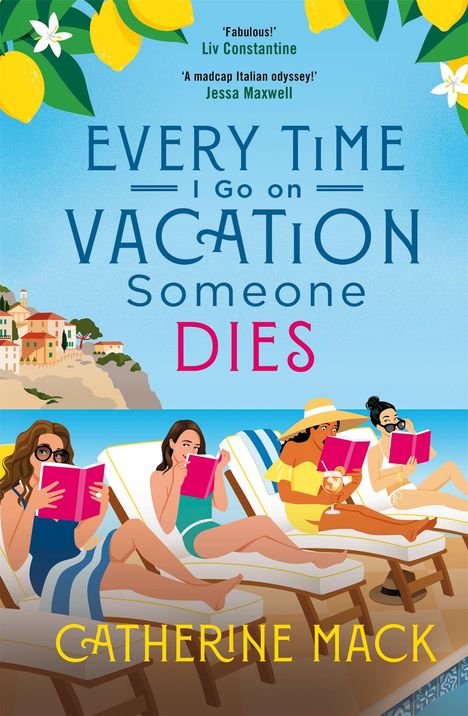 Catherine Mack: Every Time I Go on Vacation, Someone Dies, Buch