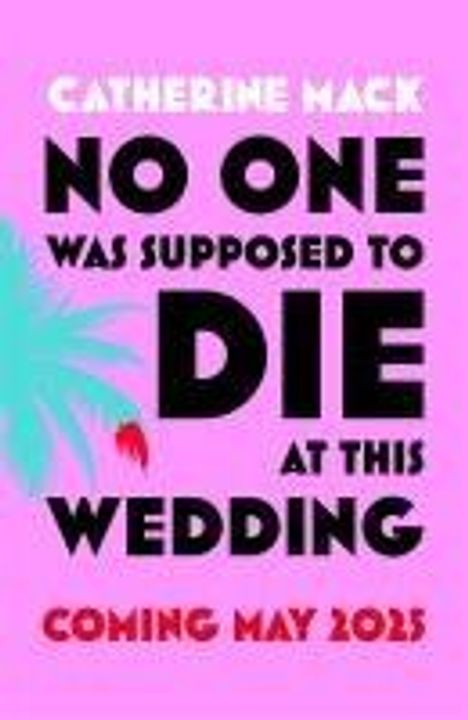 Catherine Mack: No one was Supposed to Die at this Wedding, Buch