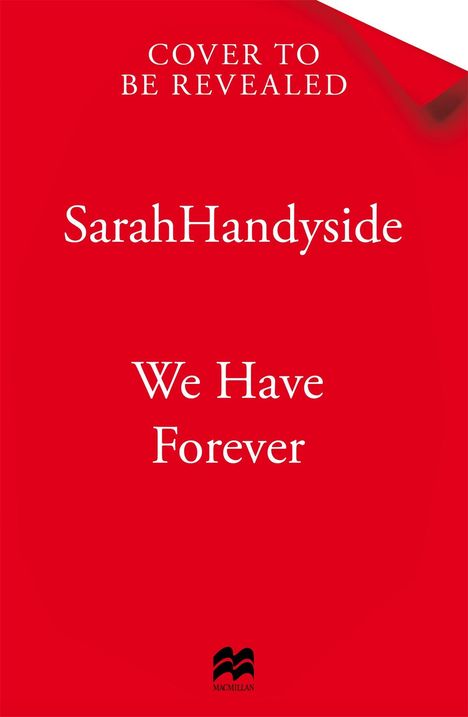 Text: "Cover to be revealed, Sarah Handyside, We Have Forever." Roter Hintergrund, minimalistische Gestaltung.
