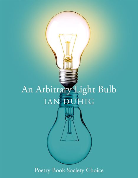 Ian Duhig: An Arbitrary Lightbulb, Buch