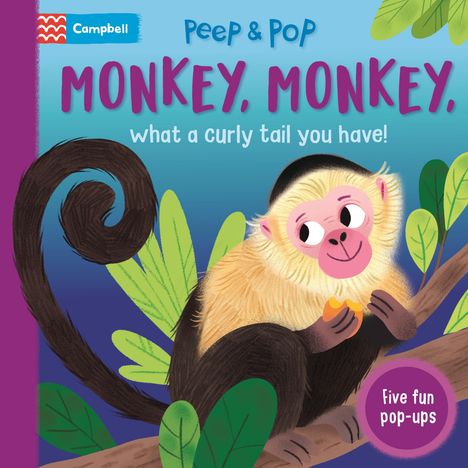 Campbell Books: Monkey, Monkey, What a Curly Tail You Have!, Buch
