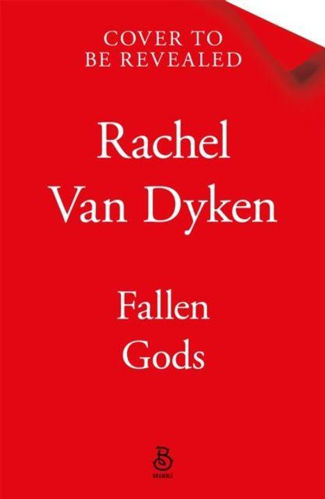 Text: "COVER TO BE REVEALED, Rachel Van Dyken, Fallen Gods." Einfache rote Hintergrundgestaltung.