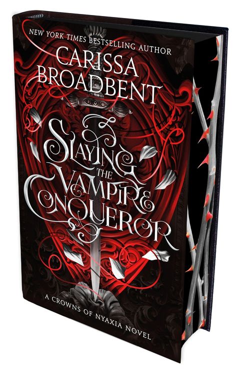 Text: "Carissa Broadbent, Slaying the Vampire Conqueror, A Crowns of Nyaxia Novel." Rotes, verziertes Muster mit Schwert.