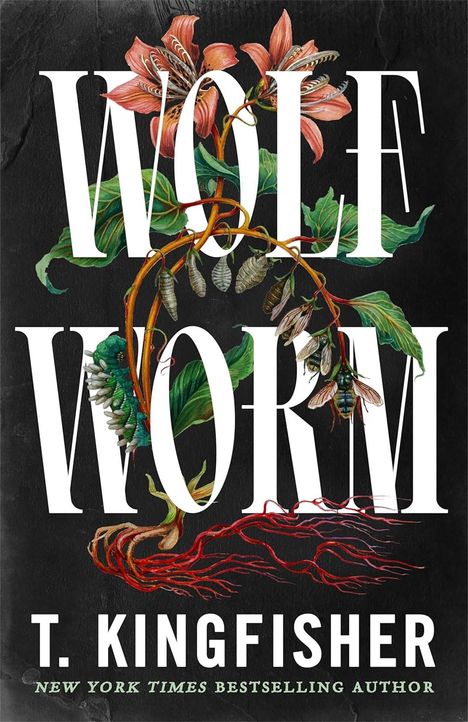 T. Kingfisher: Wolf Worm, Buch