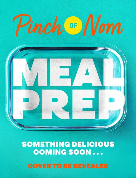 "MEAL PREP. SOMETHING DELICIOUS COMING SOON... COVER TO BE REVEALED." In einem türkisfarbenen Design.