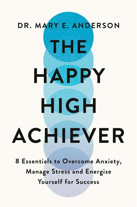 Mary E. Anderson: The Happy High Achiever, Buch