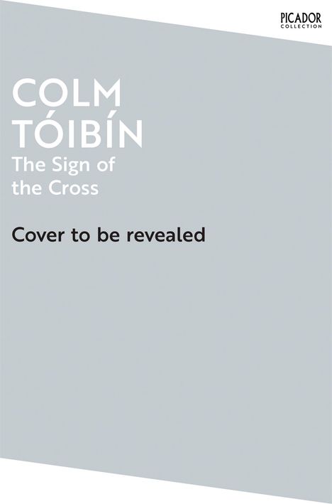 Colm Toibin: The Sign of the Cross, Buch