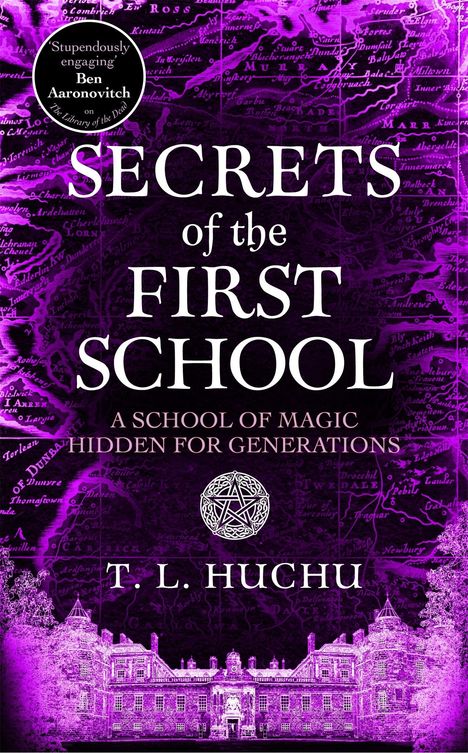 "Secrets of the First School. A School of Magic Hidden for Generations. T. L. Huchu." Lila Karte und Gebäude.