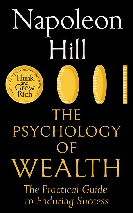 Auf schwarzem Hintergrund: "Napoleon Hill", "The Psychology of Wealth", daneben goldene Münzen als grafisches Element.