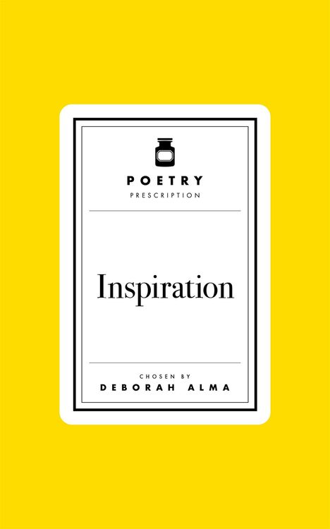 Deborah Alma: Poetry Pharmacy: Inspiration, Buch