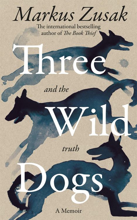 Markus Zusak: Three Wild Dogs (and the truth), Buch