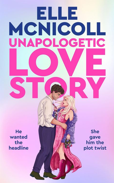 Titel: "Unapologetic Love Story" von Elle McNicoll. Mann und Frau liebevoll umarmt.