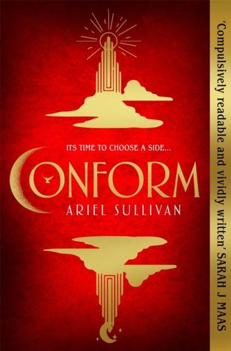 „Conform“, Ariel Sullivan, „It’s time to choose a side“. Rote Illustration mit goldenen Elementen, Zitat rechts.