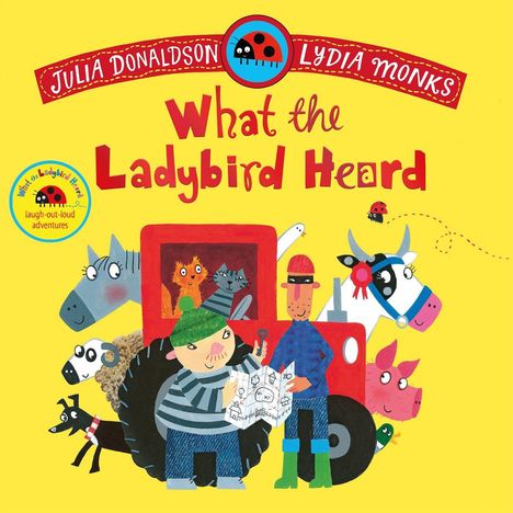 „What the Ladybird Heard“. Illustration mit Tieren, Traktor, zwei Personen und Marienkäfern auf gelbem Hintergrund.