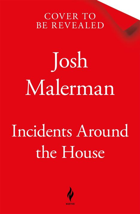 Josh Malerman: Incidents Around the House, Buch