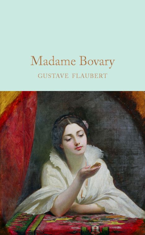 "Madame Bovary" und "Gustave Flaubert" in goldener Schrift. Eine Frau in historischer Kleidung betrachtet einen Ring.