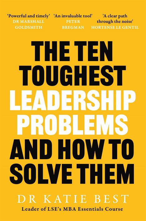 „THE TEN TOUGHEST LEADERSHIP PROBLEMS AND HOW TO SOLVE THEM“ von Dr. Katie Best auf gelbem Hintergrund.