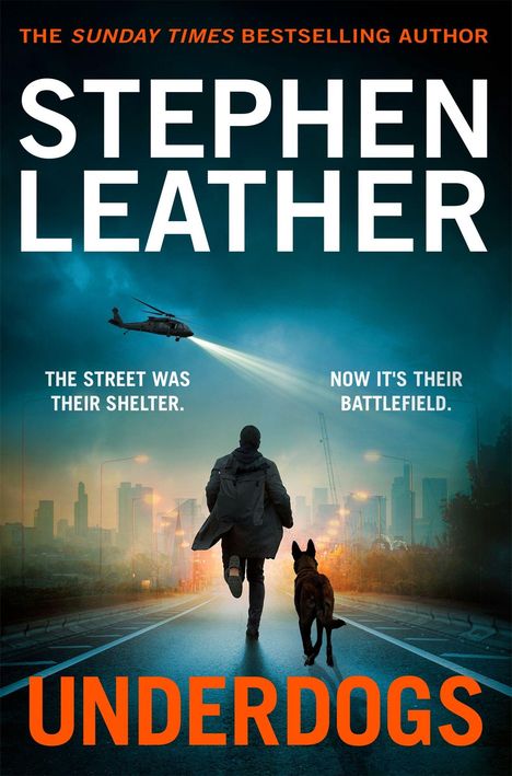 „THE STREET WAS THEIR SHELTER. NOW IT'S THEIR BATTLEFIELD. UNDERDOGS“. Silhouette eines Mannes mit Hund auf Straße.