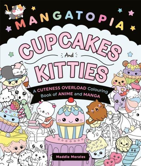 Maddie Morales: Mangatopia Cupcakes and Kitties, Buch