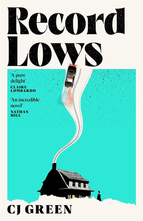 Texte: "Record Lows", "A pure delight" - Claire Lombardo, "An incredible novel" - Nathan Hill, "CJ Green." Illustration: Haus, Auto, Rauch.