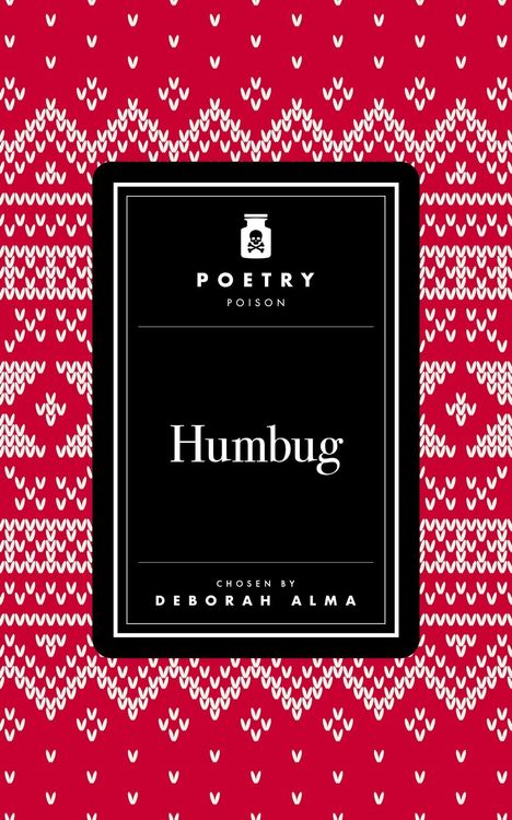 Text "POETRY POISON", "Humbug", "CHOSEN BY DEBORAH ALMA" zentriert auf schwarz. Hintergrund rot mit weißem Strickmuster.