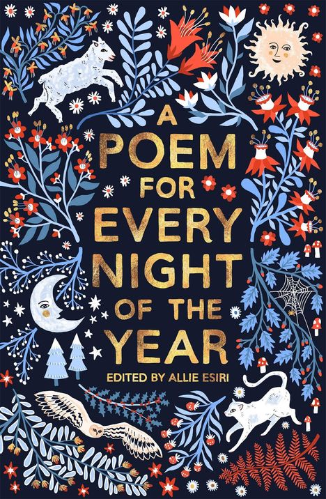 „A Poem for Every Night of the Year“ und „Edited by Allie Esiri“ umgeben von farbenfrohen Illustrationen von Natur und Tieren.