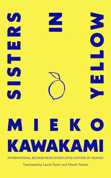 Mieko Kawakami: Sisters in Yellow, Buch