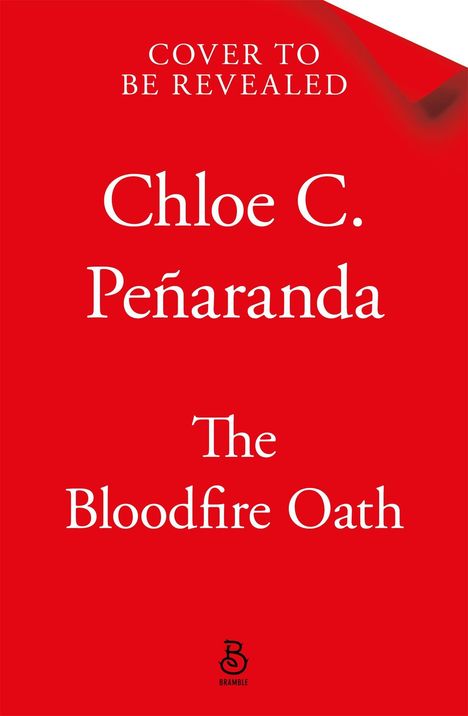 „Cover to be revealed“, „Chloe C. Peñaranda“, „The Bloodfire Oath“. Roter Hintergrund, kleines Bramble-Logo unten.