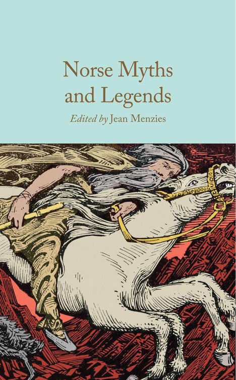 Titel: Norse Myths and Legends. Herausgegeben von Jean Menzies. Illustration: Mann reitet weißes Pferd.