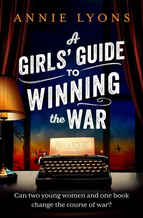 Annie Lyons: A Girls' Guide to Winning the War, Buch