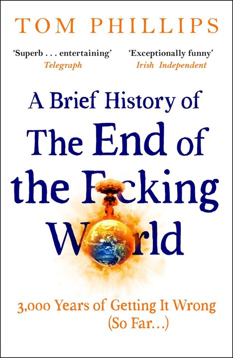 Titel: "A Brief History of The End of the F***ing World". Illustration: Erde und Atompilz.