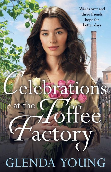 Text: „War is over and three friends hope for better days“, „Celebrations at the Toffee Factory“, „Glenda Young“. Frau mit Blumen vor Fabrik.