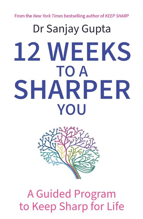 Sanjay Gupta: 12 Weeks to a Sharper You, Buch