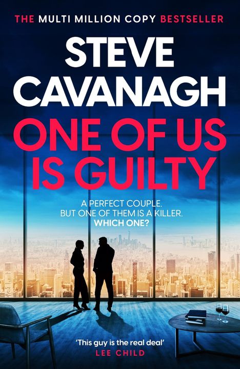 Text: "The multi million copy bestseller", "Steve Cavanagh", "One of Us Is Guilty", "A perfect couple. But one of them is a killer. Which one?", "This guy is the real deal - Lee Child". Silhouetten eines Paares, Stadtpanorama.