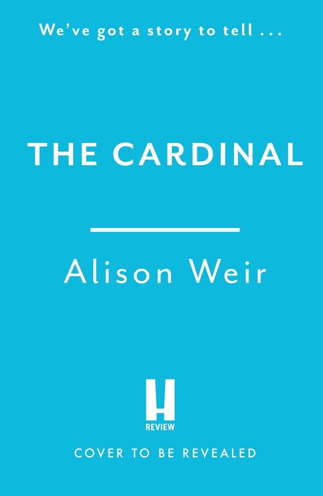 Alison Weir: The Cardinal, Buch