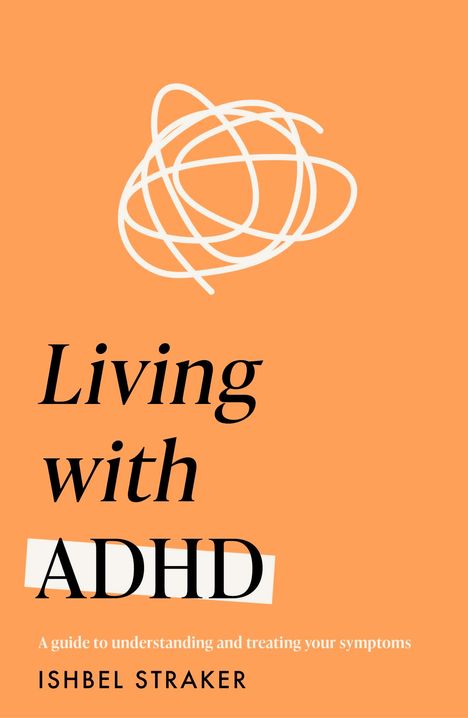 Ishbel Straker: Living with ADHD (Headline Health series), Buch