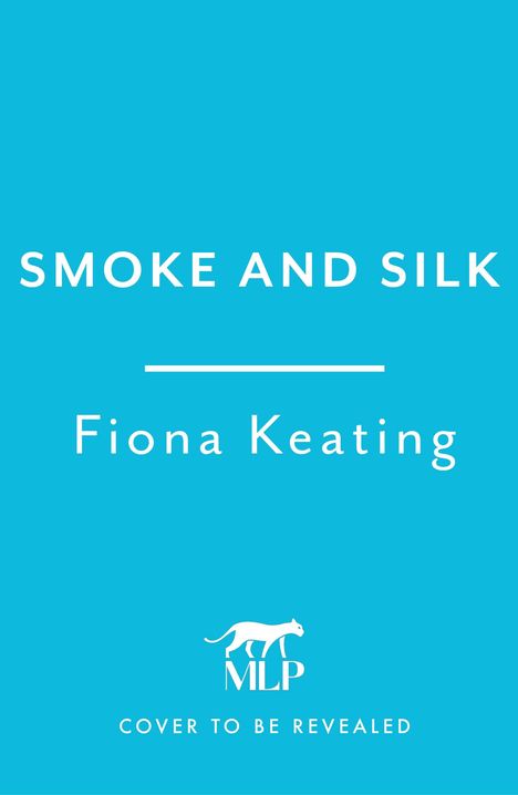 Fiona Keating: Smoke and Silk, Buch