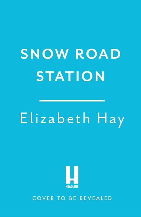 Elizabeth Hay: Snow Road Station, Buch