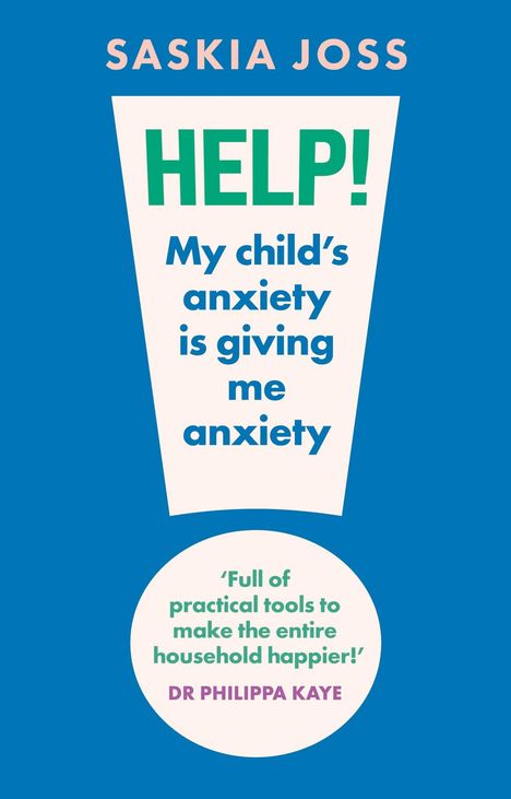Text: „HELP! My child's anxiety is giving me anxiety.“ Buchtitel mit blauem Hintergrund und einem weißen zentralen Banner.
