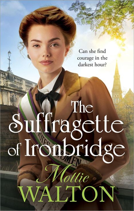 Ein Buchcover mit der Aufschrift "The Suffragette of Ironbridge" und "Can she find courage in the darkest hour?". Frau in historischer Kleidung.
